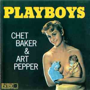 Chet Baker & Art Pepper - Playboys download flac mp3