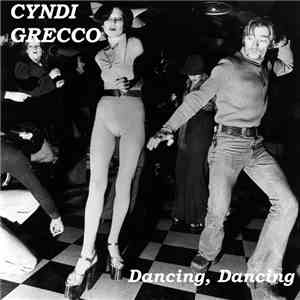 Cyndi Grecco - Dancing, Dancing download flac mp3