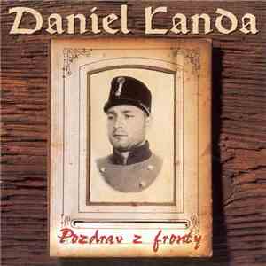 Daniel Landa - Pozdrav Z Fronty download flac mp3