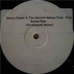 Danny Foster & The Mizchif Makaz Feat. Vula - Butterflies (Unreleased Mixes) download flac mp3