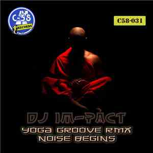 DJ Im-Pact - Yoga Groove RMX / Noise Begins download flac mp3