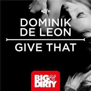 Dominik De Leon - Give That download flac mp3