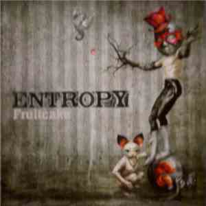 Entropy  - Fruitcake download flac mp3
