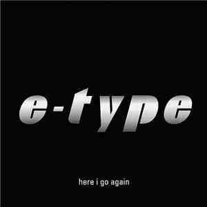 E-Type - Here I Go Again download flac mp3