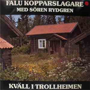 Falu Kopparslagare Med Sören Rydgren - Kväll I Trollheimen download flac mp3