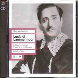 Gaetano Donizetti, L. Pons, J. Peerce, F. Valentino, N. Moscona, Fausto Cleva - Lucia Di Lammermoor download flac mp3