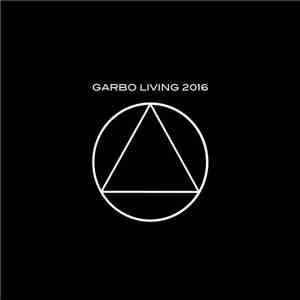 Garbo  - Garbo Living 2016 download flac mp3