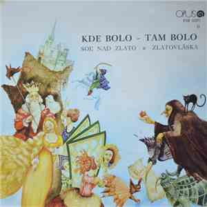 I. Stanislav - Kde Bolo - Tam Bolo (Soľ Nad Zlato  Zlatovláska) flac mp3 download