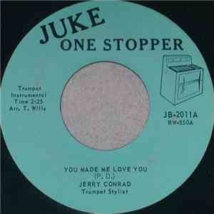 Jerry Conrad - You Made Me Love You download flac mp3