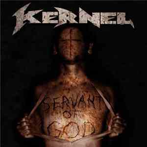 Kernel  - Servant Of God download flac mp3
