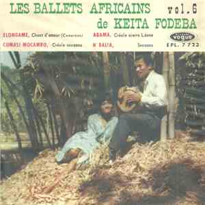 Les Ballets Africains De Keita Fodeba - Vol. 6 - Les Ballets Africains De Keita Fodeba download flac mp3