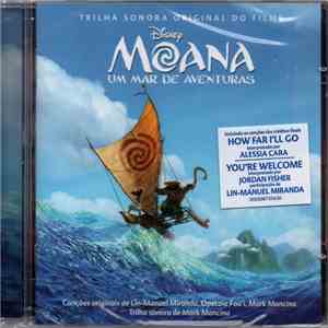 Lin-Manuel Miranda, Opetaia Foa'i and Mark Mancina - Moana: Um Mar de Aventuras (Trilha Sonora Original Do Filme) download flac mp3