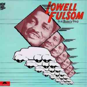Lowell Fulsom - In A Heavy Bag download flac mp3