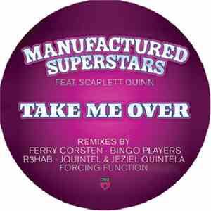 Manufactured Superstars Feat. Scarlett Quinn - Take Me Over download flac mp3