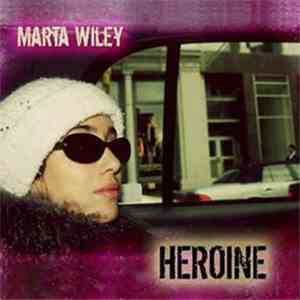 Marta Wiley - Heroine download flac mp3