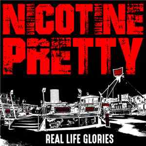 Nicotine Pretty - Real Life Glories download flac mp3