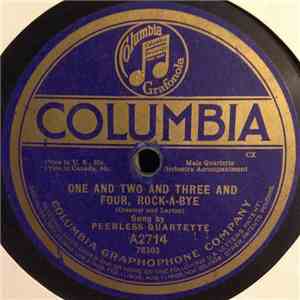 Peerless Quartette / Irving Kaufman - One And Two And Three And Four, Rock-A-Bye / Chong (He Come From Hong Kong) download flac mp3