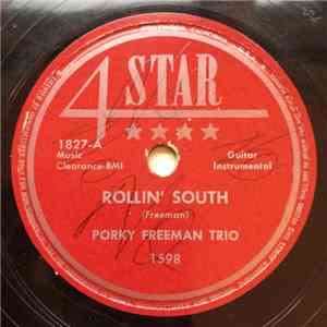Porky Freeman Trio - Rollin' South / Chicken Pickin' Boogie download flac mp3