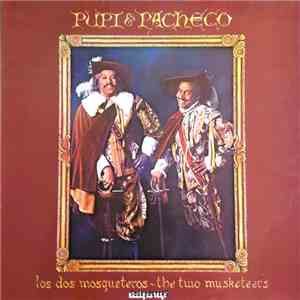 Pupi & Pacheco - Los Dos Mosqueteros - The Two Musketeers download flac mp3