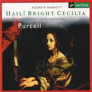 Purcell, Taverner Choir · Taverner Players, Andrew Parrott, Taverner Consort - Hail! Bright Cecilia download flac mp3