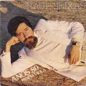 Raul Seixas - Anos 80/Minha Viola download flac mp3