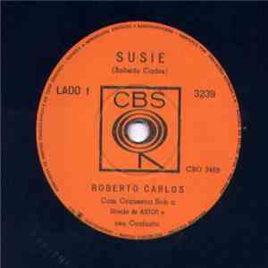 Roberto Carlos - Susie / Triste E Abandonado download flac mp3