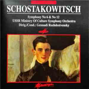Schostakowitsch, Gennady Roshdestvenskij - Symphony No. 6 & No. 12 download flac mp3