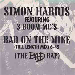 Simon Harris Featuring 3 Boom MC's - Bad On The Mike download flac mp3