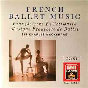 Sir Charles Mackerras, Léo Delibes / André Messager / Charles Gounod - French Ballet Music download flac mp3