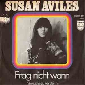 Susan Avilés - Frag Nicht Wann / Versuche Zu Versteh'n download flac mp3