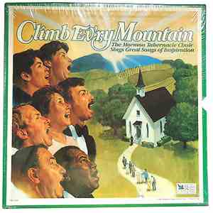 The Mormon Tabernacle Choir - Climb Ev'ry Mountain: The Mormon Tabernacle Choir Sings Great Songs of Inspiration download flac mp3