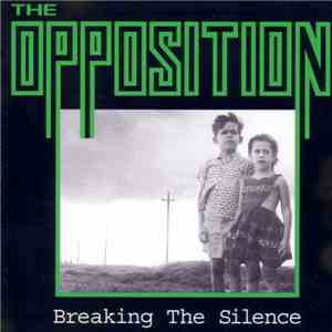 The Opposition - Breaking The Silence download flac mp3