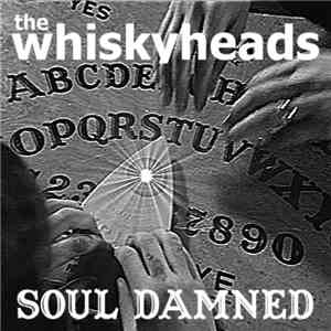 The Whiskyheads - Soul Damned download flac mp3