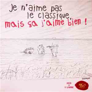 Various - Je N'Aime Pas Le Classique, Mais Ça J'Aime Bien ! download flac mp3