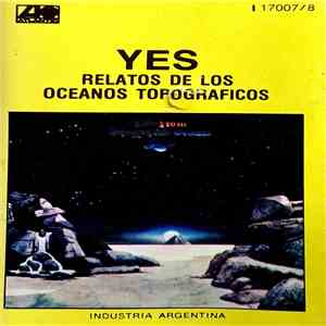 Yes - Relatos de Los Oceanos Topograficos = Tales From Topographic Oceans download flac mp3