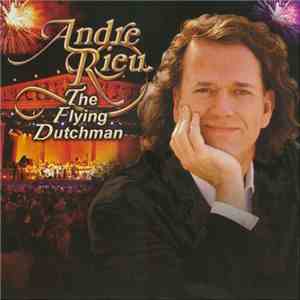 André Rieu - The Flying Dutchman download flac mp3