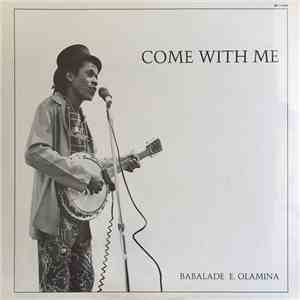 Babalade E. Olamina - Come With Me download flac mp3