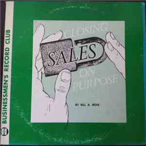 Bill A. Rose - Closing Sales On Purpose download flac mp3