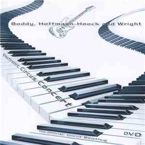 Boddy, Hoffmann-Hoock and Wright - Electronic Circus Concert 2009 - The Official, Uncut Bootleg download flac mp3