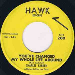 Charles Farren - You've Changed My Whole Life Around / A Girl Like You download flac mp3