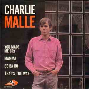 Charlie Malle - You Made Me Cry download flac mp3