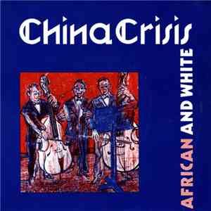 China Crisis - African And White flac mp3 download