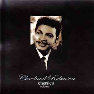Cleveland Robinson - Classics Volume 1 download flac mp3