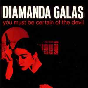 Diamanda Galas - You Must Be Certain Of The Devil download flac mp3