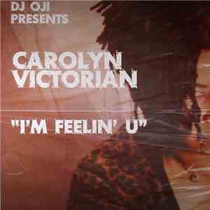DJ Oji Presents Carolyn Victorian - I'm Feelin' U download flac mp3