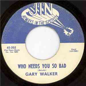 Gary Walker  - Who Needs You So Bad / Cry Cry Cry download flac mp3