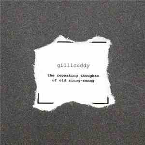 Gillicuddy - The Repeating Thoughts Of Old Zinng-Zanng download flac mp3