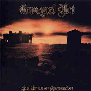Graveyard Dirt - For Grace Or Damnation download flac mp3