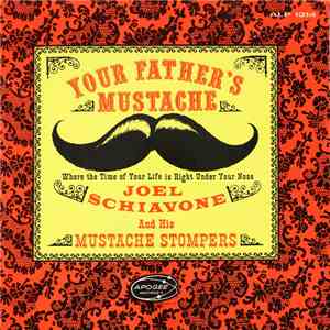 Joel Schiavone And His Mustache Stompers - Your Father's Mustache download flac mp3