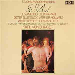 J.S. Bach, Elly Ameling, Julia Hamari, Dieter Ellenbeck, Werner Hollweg, Walter Berry, Hermann Prey, Karl Münchinger - St. John Passion - Highlights download flac mp3
